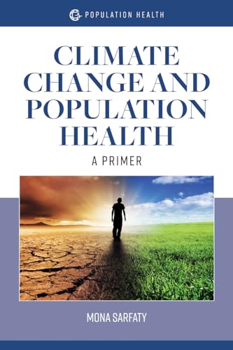 Beispielbild fr Climate Change and Population Health: A Primer: A Primer zum Verkauf von BooksRun