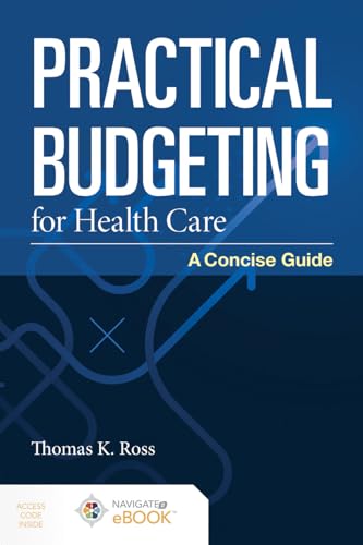 Stock image for Practical Budgeting for Health Care: A Concise Guide: A Concise Guide for sale by HPB-Emerald