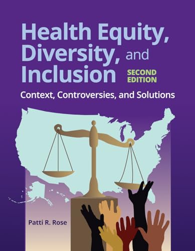 Stock image for Health Equity, Diversity, and Inclusion: Context, Controversies, and Solutions: Context, Controversies, and Solutions for sale by BooksRun