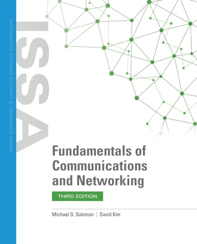 Beispielbild fr Fundamentals of Communications and Networking (Issa: Information Systems Security & Assurance) zum Verkauf von BooksRun