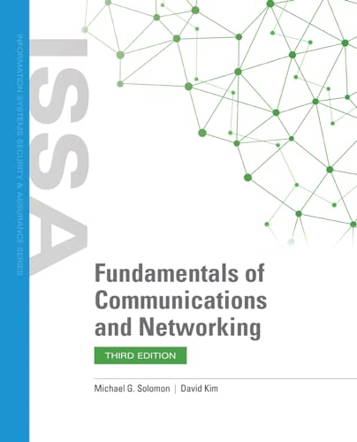 Stock image for Fundamentals of Communications and Networking (Issa: Information Systems Security & Assurance) for sale by BooksRun