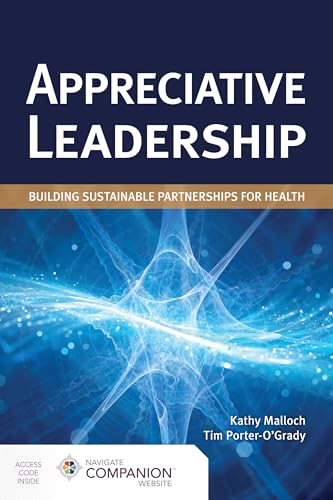Stock image for Appreciative Leadership: Building Sustainable Partnerships for Health: Building Sustainable Partnerships for Health for sale by SecondSale
