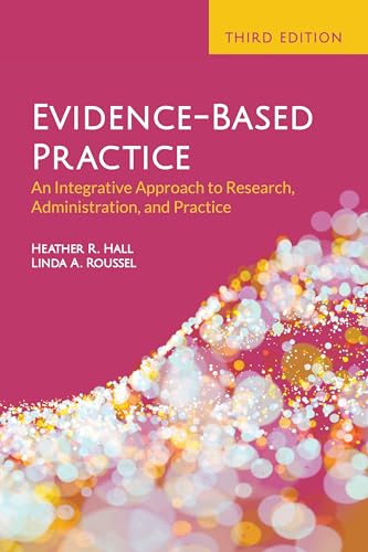 Stock image for Evidence Based Practice: An Integrative Approach to Research, Administration, and Practice, Third Edition for sale by Basi6 International