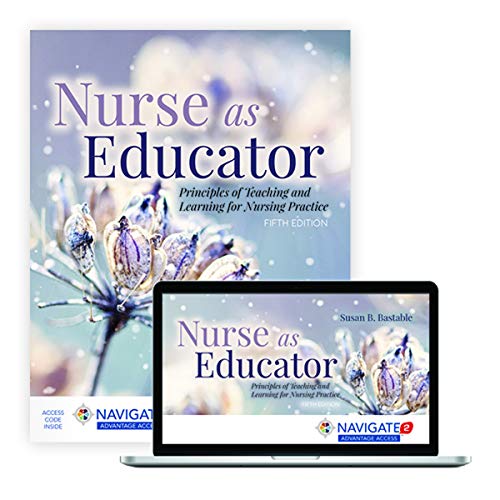 Stock image for Nurse as Educator: Principles of Teaching and Learning for Nursing Practice: Principles of Teaching and Learning for Nursing Practice for sale by Byrd Books
