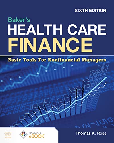 Stock image for Bakers Health Care Finance: Basic Tools for Nonfinancial Managers for sale by Goodvibes Books