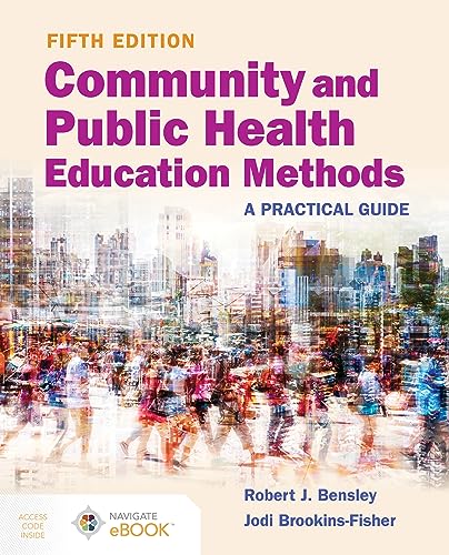 Imagen de archivo de Community and Public Health Education Methods: A Practical Guide: A Practical Guide a la venta por Textbooks_Source