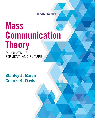 Stock image for Mass Communication Theory: Foundations, Ferment, and Future, 7th Edition for sale by HPB-Red