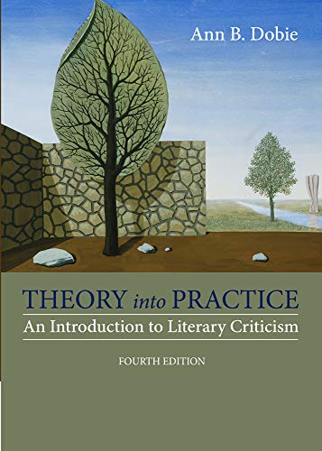 Stock image for Theory into Practice: An Introduction to Literary Criticism for sale by Blue Vase Books