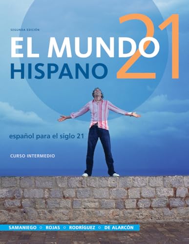 El mundo 21 hispano Cuaderno para los hispanohablantes (9781285053622) by Samaniego, FabiÃ¡n; Rojas, Nelson; Rodriguez Nogales, Francisco; De Alarcon, Mario