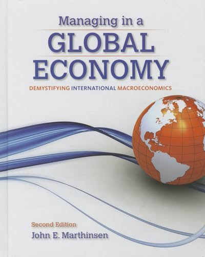 Imagen de archivo de Managing in a Global Economy: Demystifying International Macroeconomics a la venta por BooksRun