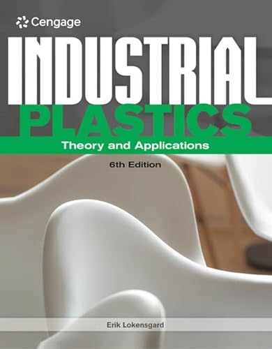 Industrial Plastics: Theory and Applications (9781285061238) by Lokensgard, Erik
