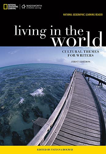 Stock image for National Geographic Reader: Living in the World: Cultural Themes for Writers (with EBook Printed Access Card) for sale by Better World Books