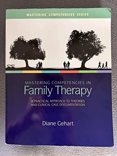 Beispielbild fr Mastering Competencies in Family Therapy: A Practical Approach to Theory and Clinical Case Documentation zum Verkauf von BooksRun