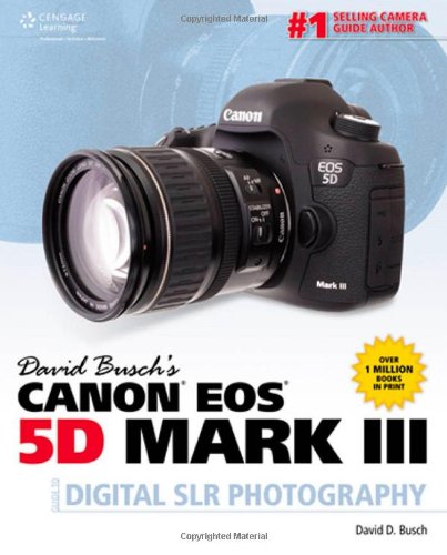 Stock image for David Busch's Canon EOS 5D Mark III Guide to Digital SLR Photography (David Busch's Digital Photography Guides) for sale by Front Cover Books