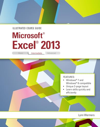 Illustrated Course Guide: Microsoft Excel 2013 Intermediate (9781285093406) by Wermers, Lynn