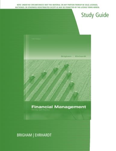 Study Guide for Brigham/Ehrhardt's Financial Management: Theory & Practice, 14th (9781285098180) by Brigham, Eugene F.