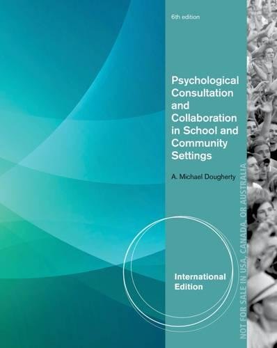 Stock image for Psychological Consultation and Collaboration in School and Community Settings, International Edition for sale by Irish Booksellers