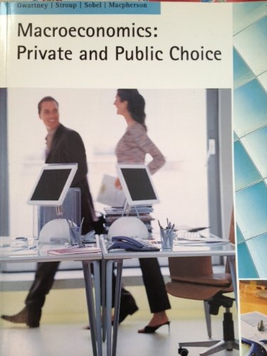 Macroeconomics:Public and Private Choice (9781285105215) by Stroup Macpherson Gwartney