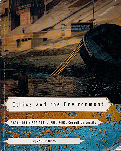 9781285115214: Ethics and the Environment [Custom edition for Cornell University, BSOC 2061 / STS 2061 / PHIL 2460]