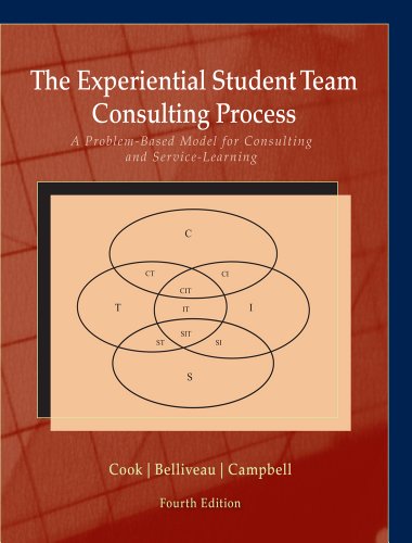 Stock image for The Experiential Student Team Consulting Process: A Problem-Based Model for Consulting and Service-Learning for sale by GoldenWavesOfBooks