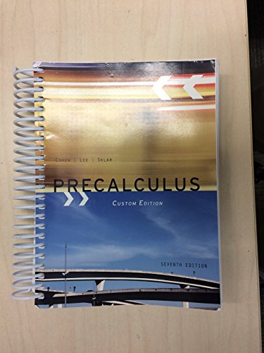 PRECALCULUS >CUSTOM< (9781285118277) by David Cohen; David Sklar; Theodore Lee