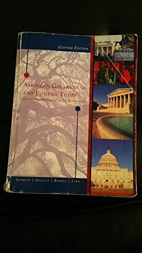 American Government and Politics Today (American Government and Politics Today With Latin American Politics Supplement) - Lynne E. Ford, Barbara A. Bardes, Mack C. Shelley, II, Steffen W. Schmidt