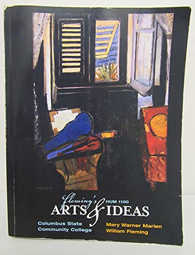 Imagen de archivo de Fleming's Arts & Ideas for HUM 1100: Custom Edition for Columbus State Community College a la venta por HPB-Red