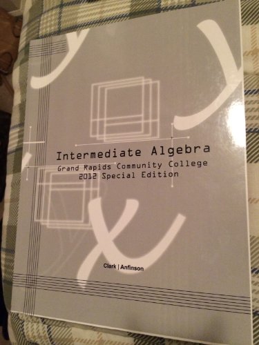 Stock image for Intermediate Algebra (Grand Rapids Community College) 2012 Special Edition for sale by SecondSale