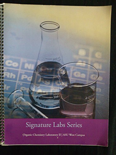 Imagen de archivo de Signature Labs Series: Organic Chemistry Laboratory II ASU West Campus a la venta por ThriftBooks-Dallas