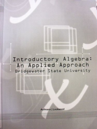 Imagen de archivo de Introductory Algebra: An Applied Approach (Bridgewater State University) a la venta por ThriftBooks-Atlanta