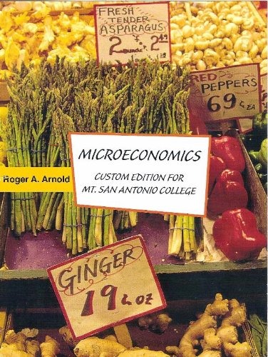 Microeconomics Custom Edition for Mt. San Antonio College (9781285137575) by Roger A. Arnold