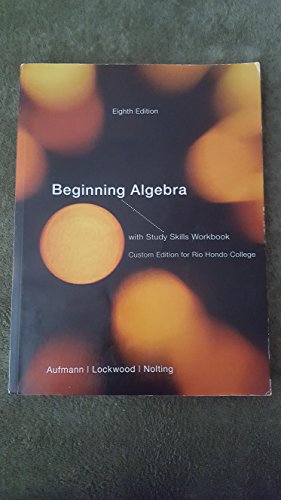 Stock image for Beginning Algebra with Study Skills Workbook (Custom Edition for Rio Hondo College) for sale by Irish Booksellers