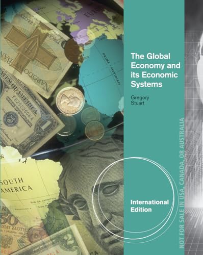 9781285167015: The Global Economy and Its Economic Systems, International Edition