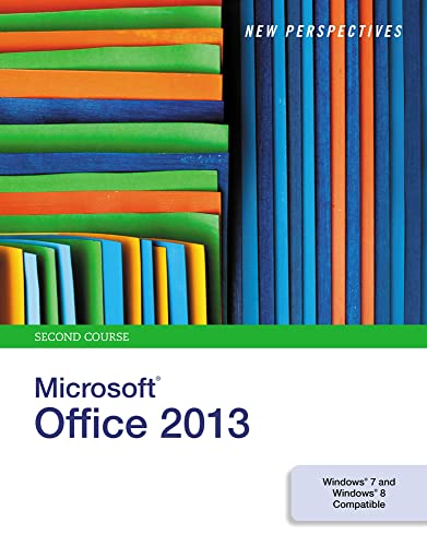 Stock image for New Perspectives on Microsoft Office 2013: Second Course for sale by Your Online Bookstore