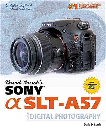 Imagen de archivo de David Busch's Sony Alpha SLT-A57 Guide to Digital Photography (David Busch's Digital Photography Guides) a la venta por BooksRun