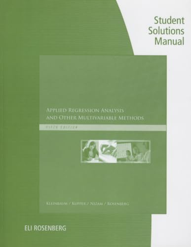 9781285175072: Student Solutions Manual for Kleinbaum's Applied Regression Analysis and Other Multivariable Methods, 5th