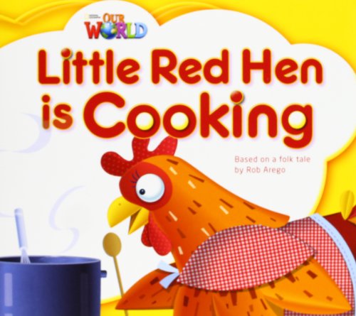 Stock image for Our World Readers 1 - Little Red Hen Is Cooking (reader) (br for sale by Juanpebooks