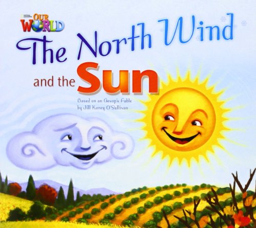 9781285190723: Our World Readers: The North Wind and the Sun: British English (Our World Readers (British English))