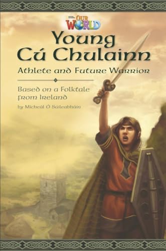 Stock image for Our World Readers: Young C? Chulainn, Athlete and Future Warrior for sale by Blackwell's