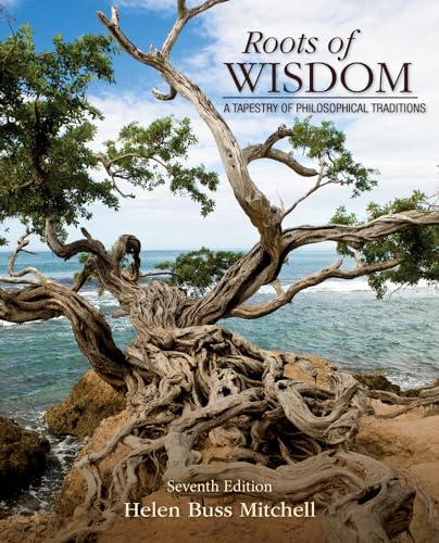 Imagen de archivo de Roots of Wisdom: A Tapestry of Philosophical Traditions a la venta por BooksRun