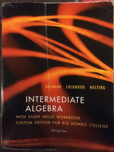 Imagen de archivo de Intermediate Algebra (WITH STUDY SKILLS WORKBOOK CUSTOM EDITION FOR RIO HONDO COLLGE) a la venta por ThriftBooks-Atlanta