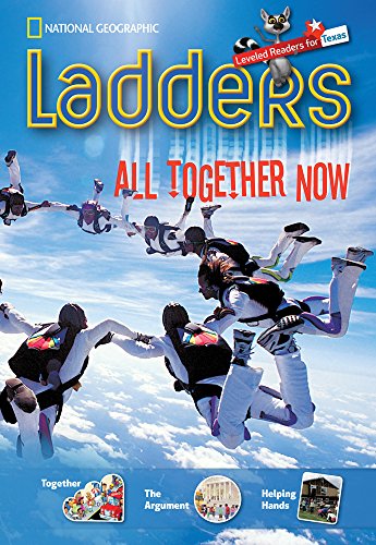 Stock image for Ladders Reading Language/Arts Texas 3: All Together Now! (one-below; Social-Studies) (Ladders Reading Language/arts, Texas 3 One-below) for sale by HPB-Emerald