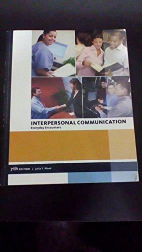 9781285389646: Interpersonal Communication: Everyday Encounters (Interpersonal Communication: Everyday Encounters 7 Edition)
