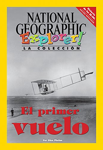 9781285412665: Explorer Books (Pathfinder Spanish Social Studies: U.S. History): El Primer Vuelo (National Geographic Explorer Books)