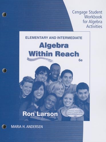 Student Workbook for Larson's Elementary and Intermediate Algebra: Algebra Within Reach, 6th (9781285420097) by Larson, Ron