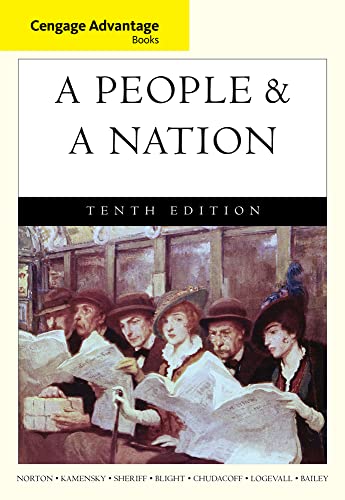 Cengage Advantage Books: A People and a Nation: A History of the United States (9781285425870) by Norton, Mary Beth; Kamensky, Jane; Sheriff, Carol; Blight, David W.; Chudacoff, Howard