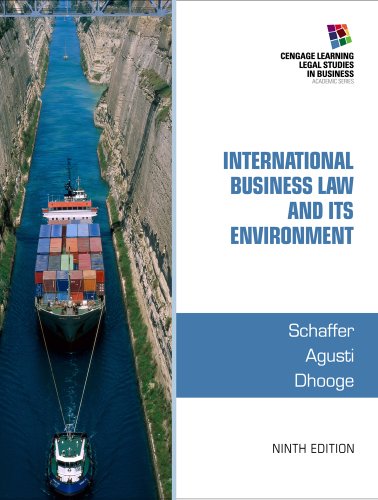 International Business Law and Its Environment - Schaffer, Richard (Professor Emeritus, Appalachian State University), Filiberto (Esq., Steptoe & Johnson, Attorneys at Law) Agusti und Lucien (Georgia Institute of Technology) Dhooge