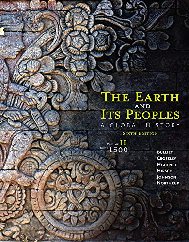 Imagen de archivo de The Earth and Its Peoples: A Global History, Volume II: Since 1500 a la venta por Campus Bookstore
