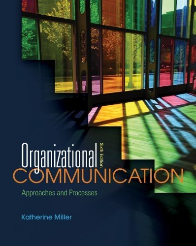 Imagen de archivo de Organizational Communication: Approaches and Processes 6th Edition (Book Only) a la venta por SecondSale