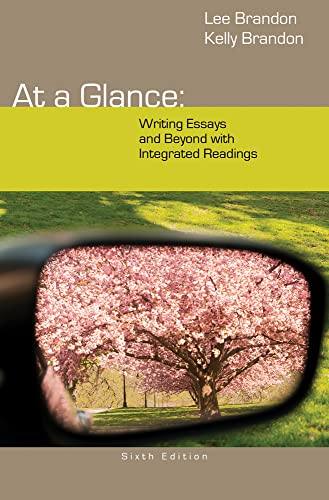 Beispielbild fr At a Glance: Writing Essays and Beyond with Integrated Readings zum Verkauf von BooksRun